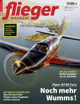 fliegermagazin 7/2024: Piper M700 Fury – noch mehr Wumms!